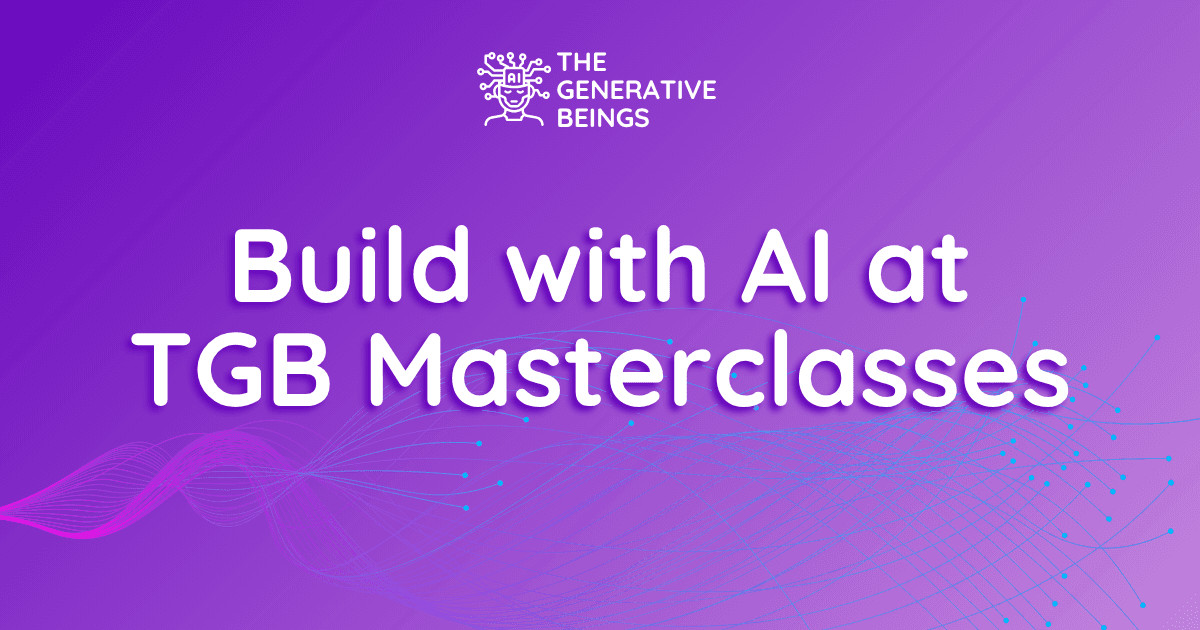 Build with AI at TGB Masterclasses
