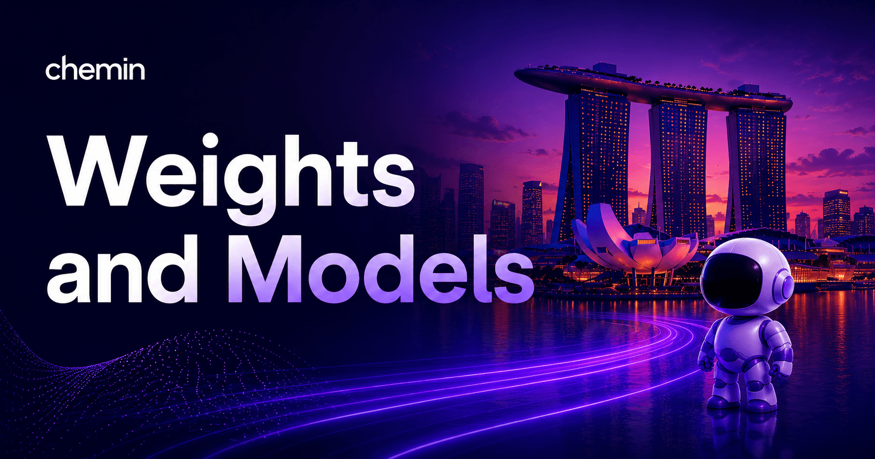 Weights and Models with Chemin AI
