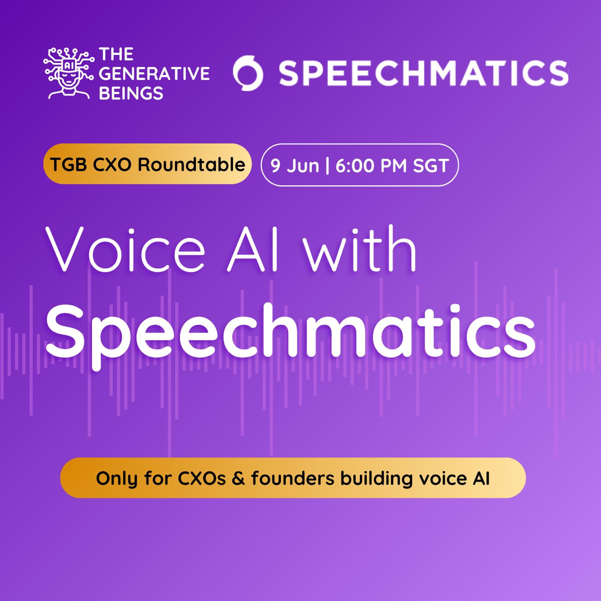 Voice AI with Speechmatics | TGB CXO Roundtable